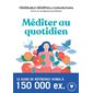 Méditer au quotidien : Une pratique simple du bouddhisme (FP) : Poche Marabout. Psy