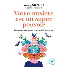 Votre anxiété est un super pouvoir (FP) : Comment s'en servir pour améliorer sa vie : Poche Marabout. Psy