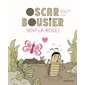 Oscar Bousier sent la rose : Couverture rigide