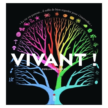 Vivant ! : Un documentaire animé pour explorer les 1001 merveilles de la vie ...