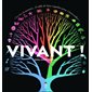 Vivant ! : Un documentaire animé pour explorer les 1001 merveilles de la vie ...