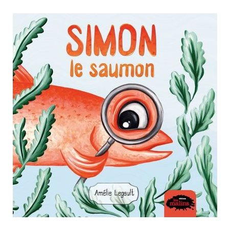 Simon le saumon : Les fins finauds : Livre cartonné