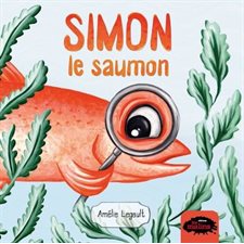 Simon le saumon : Les fins finauds : Livre cartonné