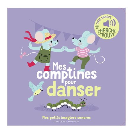 Mes comptines pour danser : Mes petits imagiers sonores : Livre cartonné