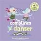 Mes comptines pour danser : Mes petits imagiers sonores : Livre cartonné