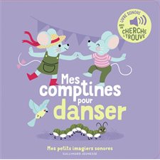 Mes comptines pour danser : Mes petits imagiers sonores : Livre cartonné