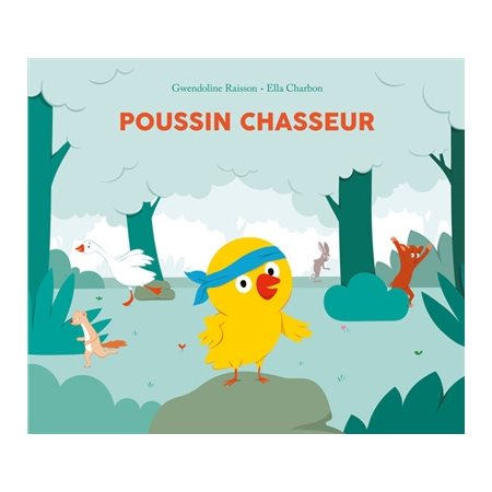 Poussin chasseur : Couverture rigide