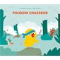 Poussin chasseur : Couverture rigide