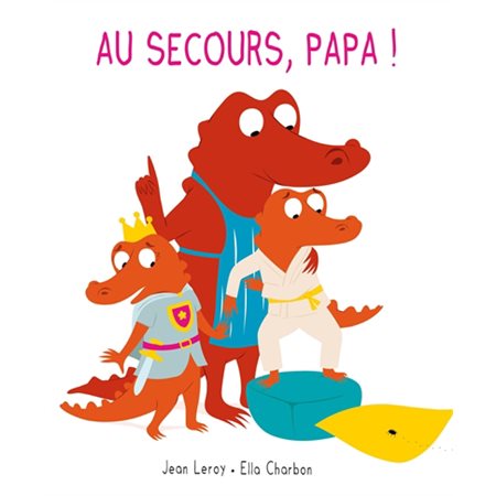 Au secours, papa ! : Petit Loulou : Couverture rigide