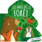 Les amis de la forêt : J'aime le monde : + 10 mois : Livre cartonné