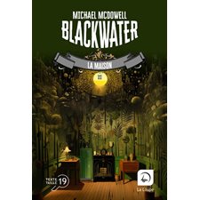 Blackwater : l'épique saga de la famille Caskey T.03 : La maison