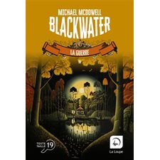 Blackwater : l'épique saga de la famille Caskey T.04 : La guerre