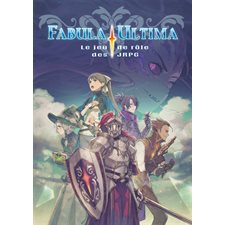 Fabula ultima : Le jeu de rôle des JRPG : Un jeu de rôle sur table inspiré des RPG sur console japonais, dans lequel les joueurs créent leur propre monde peuplé de héros courageux, de méchants redout