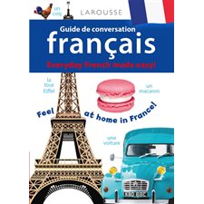 Guide de conversation français : Everyday French made easy ! : Guide de conversation Larousse