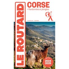 Corse : + randonnées et plongées : 2024-2025 (Routard) : Le guide du routard