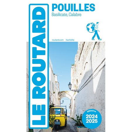 Pouilles : Basilicate, Calabre : 2024-2025 (Routard) : Le guide du routard