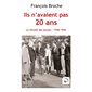 Ils n'avaient pas 20 ans : La révolte des jeunes : 1940-1944 : Histoire