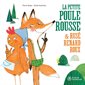 La petite poule rousse & rusé renard roux : Les p'tits Didier