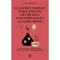 Le livre complet sur l'encens, les huiles essentielles et les infusions (FP) : 365 recettes d'herboristerie pour améliorer votre quotidien : Poche