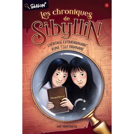 L'héritage extraordinaire d'une fille ordinaire : Les chroniques de Sibyllin, 1B : Suspense : 9-11