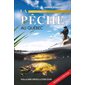 La pêche au Québec : Guide d'initiation : Nouvelle édition 2024