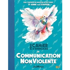 Petit cahier d'exercices de communication non violente : Petit cahier, sport cérébral du bien-être