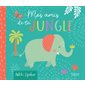 Mes amis de la jungle : Mon livre doudou