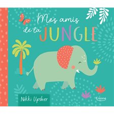 Mes amis de la jungle : Mon livre doudou