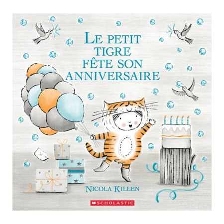 Le petit tigre fête son anniversaire : Couverture rigide