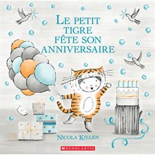 Le petit tigre fête son anniversaire : Couverture rigide