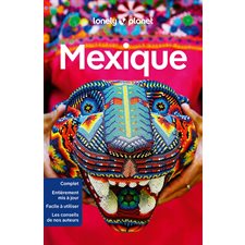 Mexique : Guide de voyage : 14e édition (Ulysse)