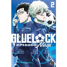 Blue lock : épisode Nagi T.02 : Manga : ADO
