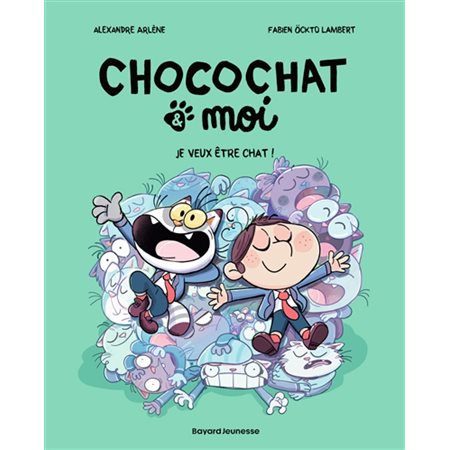 Chocochat & moi T.02 : Je veux être chat ! : Bande dessinée