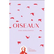 Oiseaux (FP) : La petite bibliothèque Louis Hachette