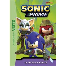 Sonic prime T.03 : La loi de la jungle : Bibliothèque verte : 6-8
