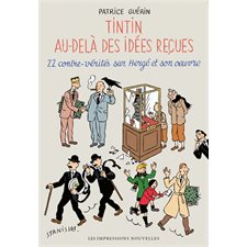 Tintin au-delà des idées reçues : 22 contre-vérités sur Hergé et son oeuvre : Traverses