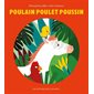 Poulain Poulet Poussin : Livre cartonné