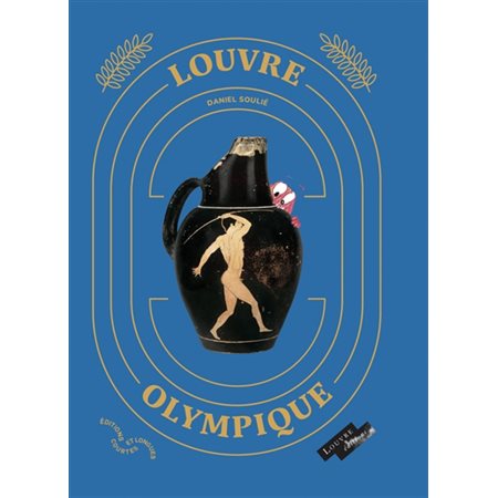 Louvre olympique : Le sport dans la Grèce antique