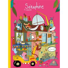 Séraphine : Le chantier