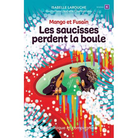 Les saucisses perdent la boule : Premiers romans : Niveau de lecture 3