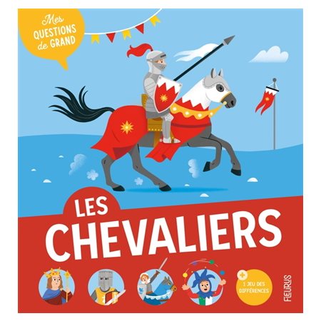 Les chevaliers : Mes questions de grand : À partir de 3 ans