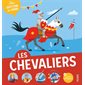 Les chevaliers : Mes questions de grand : À partir de 3 ans