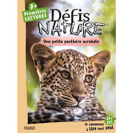 Une petite panthère acrobate : Défis nature. Premières lectures : 6-8