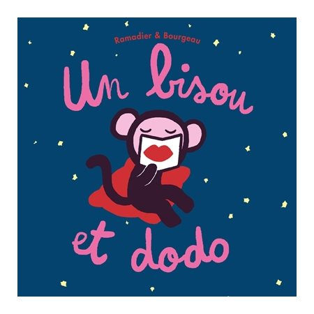 Un bisou et dodo : Loulou & Cie : Livre cartonné