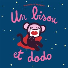 Un bisou et dodo : Loulou & Cie : Livre cartonné