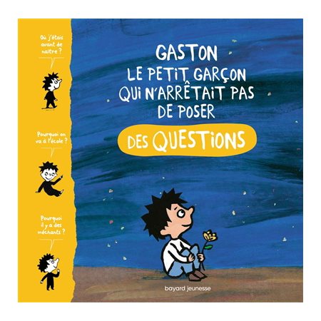 Gaston, le petit garçon qui n'arrêtait pas de poser des questions, Les questions des petits