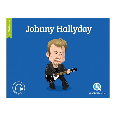 Johnny Hallyday : Histoire jeunesse. Epoque contemporaine : Quelle histoire