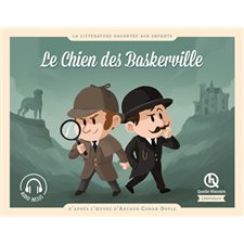 Le chien des Baskerville : Sherlock Holmes : La littérature racontée aux enfants : Quelle histoire