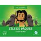 L'île de Pâques : Le secret des Moaï : Histoire jeunesse : Les mystères : Quelle histoire