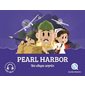 Pearl Harbor : une attaque surprise : Histoire jeunesse